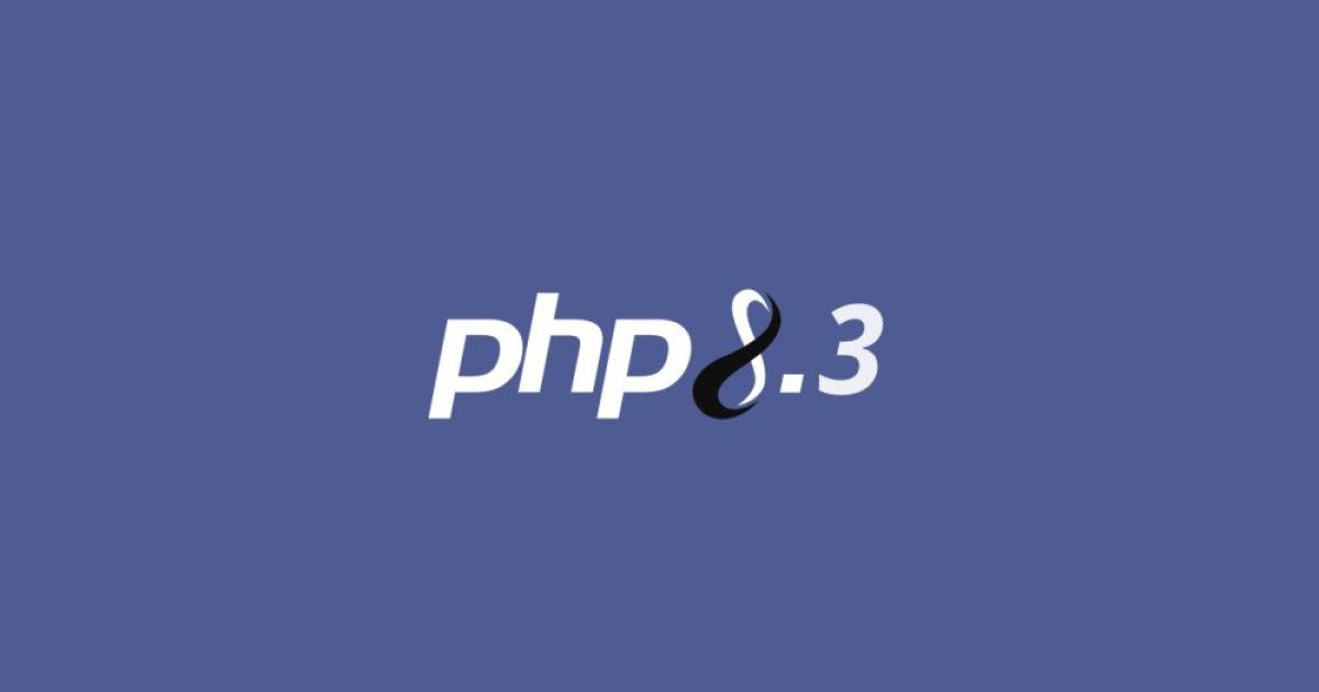 PHP 8.3 Released: Explore New Features And Enhancements