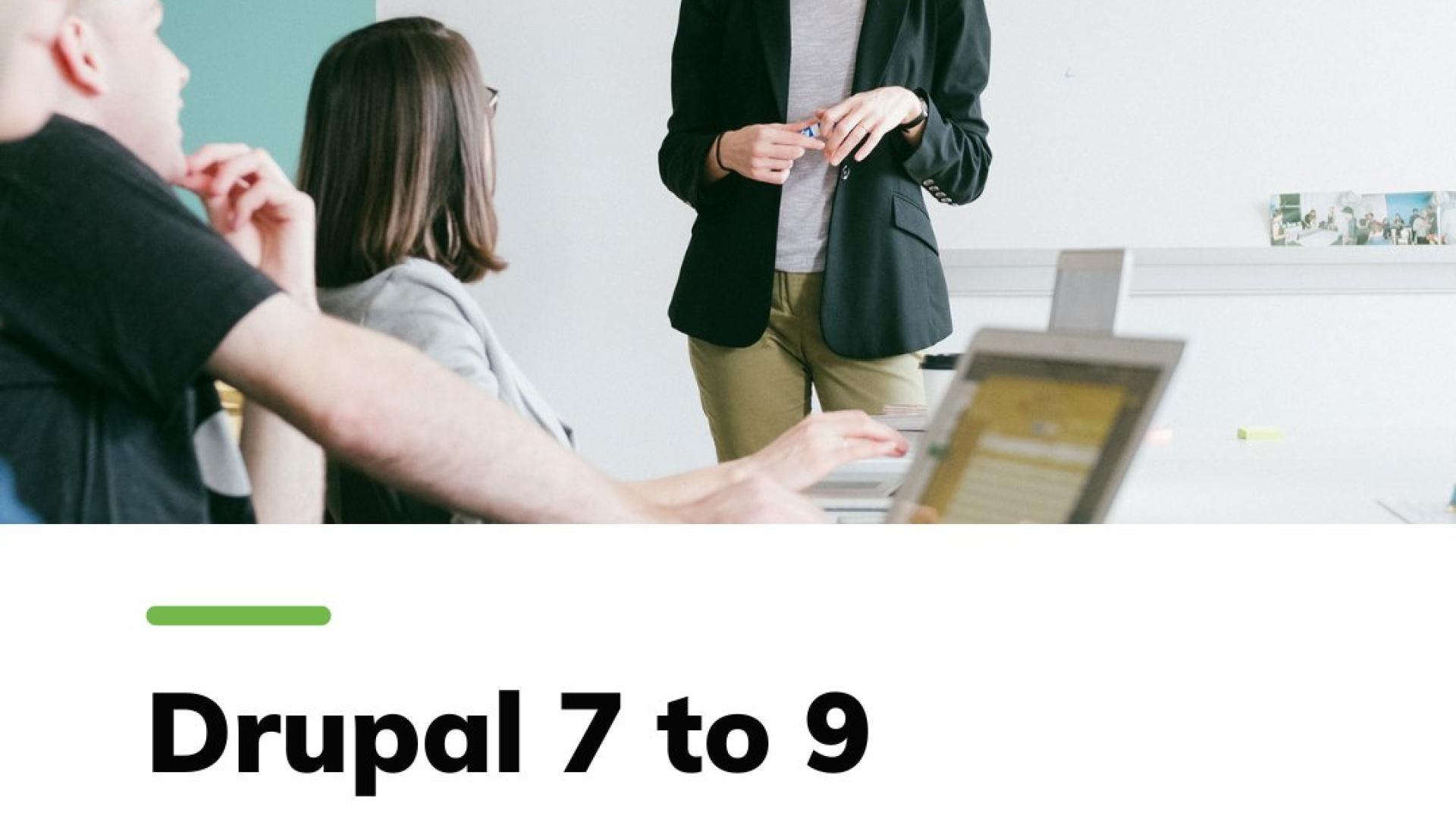 Drupal 7 to 9 Migration Virtual Workshop 