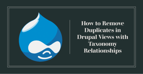 How to Remove Duplicates in Drupal Views with Taxonomy Relationships