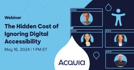 Acquia Webinar on Digital Accessibility: How to Win Customers, Boost Retention, and Increase Loyalty