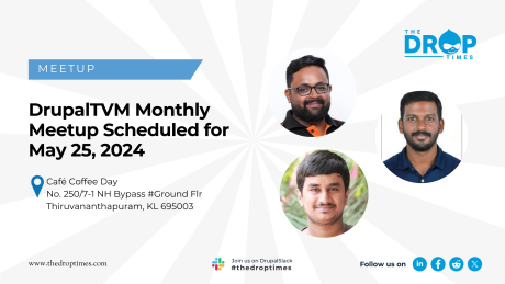DrupalTVM Monthly Meetup Scheduled for May 25 in Trivandrum