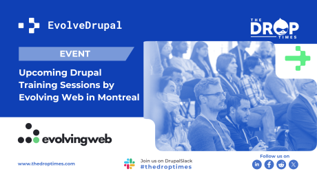 Upcoming Drupal Training Sessions by Evolving Web in Montreal
