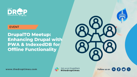 DrupalTO Meetup Enhancing Drupal with PWA & IndexedDB for Offline Functionality