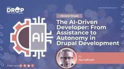 The AI-Driven Developer: From Assistance to Autonomy in Drupal Development