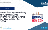 Deadline Approaching for James King Memorial Scholarship for DrupalGovCon 2024