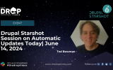 Drupal Starshot Session on Automatic Updates Today June 14, 2024