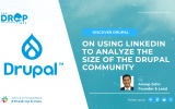 On Using LinkedIn to Analyze the Size of the Drupal Community