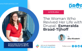 The Woman Who Revived Her Life with Drupal- Esmeralda Braad-Tijhoff