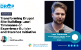 Transforming Drupal Site Building: Lauri Timmanee on Experience Builder and Starshot Initiative | Drupal XB’s Role in Simplifying Site Launches and Enhancing UX